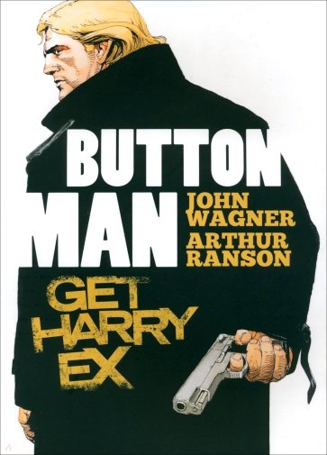 Button Man. Get Harry Ex