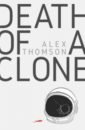 Thomson Alex Death of a Clone thomson alex death of a clone