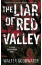 dodd emily why is blood red Goodwater Walter The Liar of Red Valley