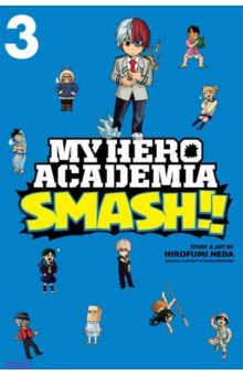 My Hero Academia. Smash!! Volume 3