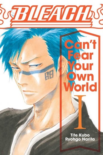 Bleach. Can't Fear Your Own World. Volume 1