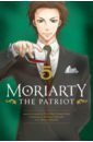 Takeuchi Ryosuke Moriarty the Patriot. Volume 5 moriarty l the chaperone film tie in