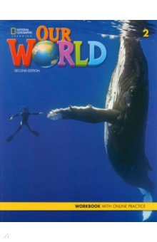 Our World 2. 2nd Edition. British English. Workbook + Online Practice