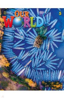 Our World 5. 2nd Edition. British English. Student's Book