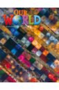 Cory-Wright Kate, Schwermer Kaj Our World. 2nd Edition. Level 6. Student's Book world tour soccer challenge edition psp