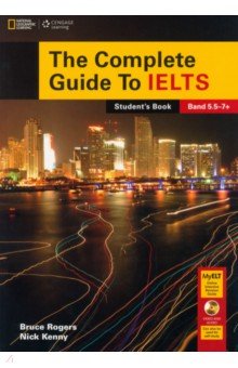 Обложка книги The Complete Guide To IELTS with DVD-ROM and Intensive Revision Guide Access Code, Rogers Bruce, Kenny Nick