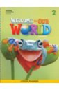 O`Sullivan Jill Korey, Kang Shin Joan Welcome to Our World. 2nd Edition. Level 2. Lesson Planner welcome to our world 2nd edition level 3 activity book