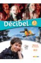 Butzbach Michele, Martin Carmen, Fache Regine Decibel 3. A2.2. Livre de l'eleve (+CDmp3, +DVD)