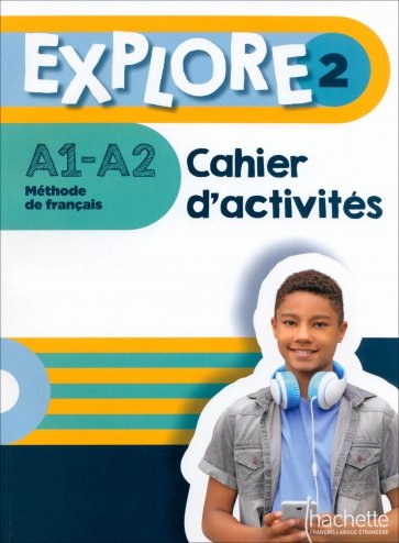 Explore 2. A1-A2. Cahier d'activités +  Parcours digital