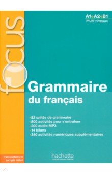 Focus. A1-B1. Grammaire du français + CD audio