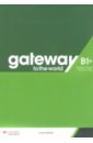 Weller Janet Gateway to the World. B1+. Teacher's Book with Teacher's App