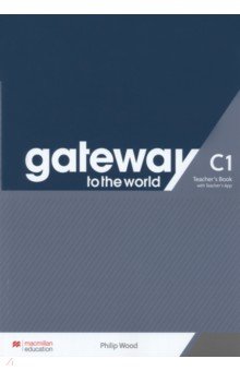 Gateway to the World. C1. Teacher's Book with Teacher's App