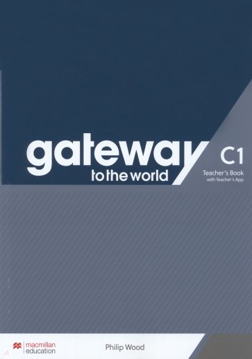 Gateway to the World. C1. Teacher's Book with Teacher's App