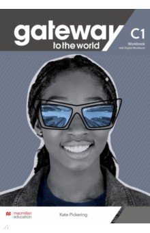 Pickering Kate - Gateway to the World. C1. Workbook with Digital Workbook