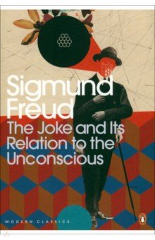 The Joke and Its Relation to the Unconscious Penguin