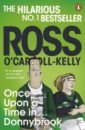 O`Carroll-Kelly Ross Once Upon a Time in Donnybrook luxbacher irene once i was a bear