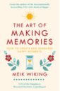 memories of mars Wiking Meik The Art of Making Memories. How to Create and Remember Happy Moments