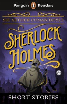 Sherlock Holmes Short Stories. Level 3 Penguin
