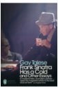 Talese Gay Frank Sinatra Has a Cold and Other Essays the rat pack – frank dean