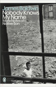 Baldwin James - Nobody Knows My Name. More Notes Of A Native Son