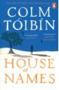 Toibin Colm House of Names цена и фото