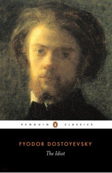 Dostoyevsky Fyodor - The Idiot