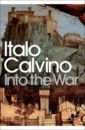 Calvino Italo Into the War calvino italo our ancestors