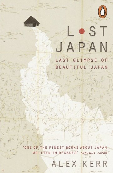 Lost Japan. Last Glimpse of Beautiful Japan