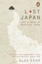 Kerr Alex Lost Japan. Last Glimpse of Beautiful Japan new japanese book sweater knitting pattern new work