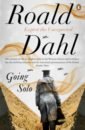 Dahl Roald Going Solo dahl roald the great automatic grammatizator and other stories