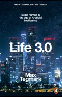 

Life 3.0. Being Human in the Age of Artificial Intelligence