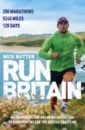 Butter Nick Run Britain. My World Record-Breaking Adventure to Run Every Mile of the British Coastline