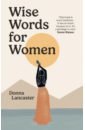 Lancaster Donna Wise Words for Women gottlieb lori maybe you should talk to someone a therapist her therapist and our lives revealed
