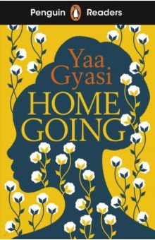 Gyasi Yaa - Homegoing. Level 7