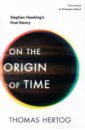 Hertog Thomas On the Origin of Time hawking stephen black holes and baby universes and other