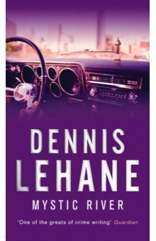 Lehane Dennis - Mystic River