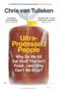 van Tulleken Chris Ultra-Processed People. Why Do We All Eat Stuff That Isn’t Food … and Why Can’t We Stop? good housekeeping book of british food