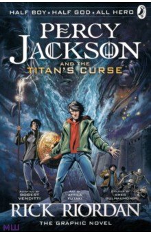 Riordan Rick - Percy Jackson and the Titan's Curse. The Graphic Novel