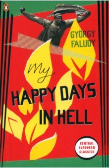 

My Happy Days In Hell