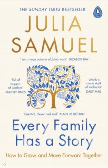 Every Family Has A Story. How to Grow and Move Forward Together Penguin Life