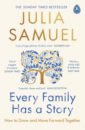 samuel julia every family has a story how to grow and move forward together Samuel Julia Every Family Has A Story. How to Grow and Move Forward Together
