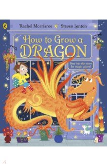 

How to Grow a Dragon