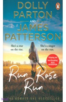 Patterson James, Parton Dolly - Run Rose Run