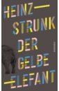 Strunk Heinz Der gelbe Elefant strunk heinz der gelbe elefant