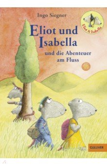 Eliot und Isabella und die Abenteuer am Fluss