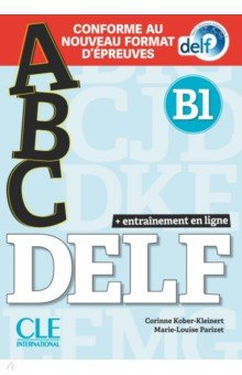 ABC DELF. Niveau B1 + CD + Entrainement en ligne. Conforme au nouveau format d  preuves
