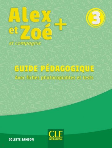 Alex et Zoé + 3. A1. Guide pédagogique