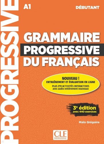 Grammaire progressive du français. Niveau débutant. A1 + CD + Appli-web