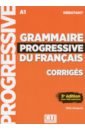 Gregoire Maia Grammaire progressive du français. Niveau débutant. A1. Corrigés