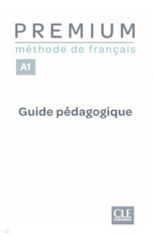 Premium. Niveau A1. Guide pédagogique